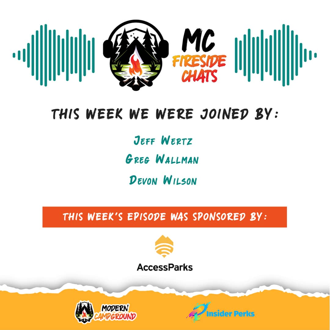 Banner for "MC Fireside Chats" podcast on May 22nd, 2024. This week's guests: Jeff Wertz, Greg Wallman, Devon Wilson. Sponsored by AccessParks. Logos for Modern Campground and Insider Perks are at the bottom.